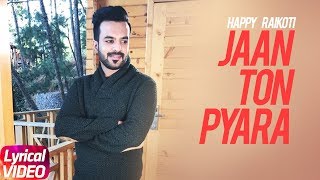 Jaan Ton Pyara ( Lyrical Video) | Ammy Virk | Isha Rikhi | Happy Raikoti | Ardaas | Speed Records