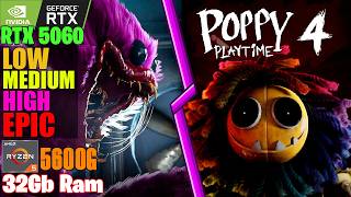 Poppy Playtime Chapter 4 All Settings FPS TEST With (RTX 5060 8GB) And Ryzen 5 5600g 🥰🥶