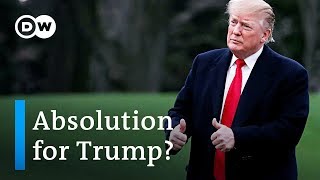 Trump claims 'complete exoneration' by Mueller report | DW News