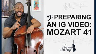 Preparing an IG Video: Mozart 41  | Joseph Conyers, Double Bass