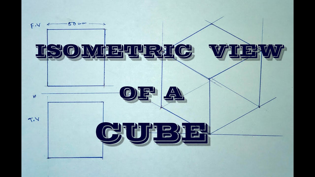 How To Draw Isometric View Of A Cube || All In One || - YouTube