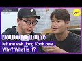 [HOT CLIPS] [MY LITTLE OLD BOY]let me ask Jong Kook one. Why? What is it?(ENGSUB)