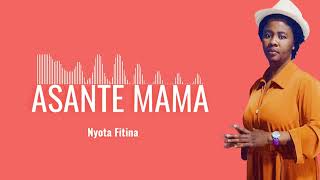 Nyota Fitina - Asante Mama - Official Music