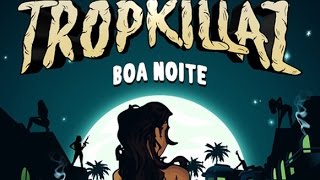 Tropkillaz - Boa Noite (Bass Boosted)