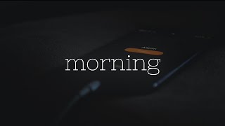morning | cinematic video