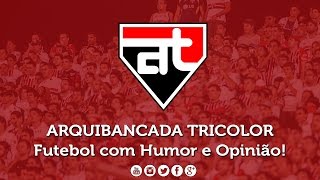 Arquibancada Tricolor - Futebol com Humor e Opinião!