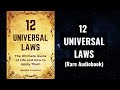 12 Universal Laws - The Ultimate Guide of Life and How to Apply Them Audiobook