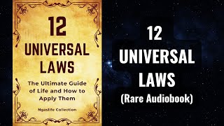 12 Universal Laws - The Ultimate Guide of Life and How to Apply Them Audiobook