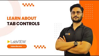Learn About Tab Controls in LabVIEW | Exeliq LabVIEW Beginner Course | LabVIEW Basics