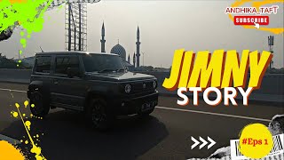 #ANDHIKA_TAFT || JIMNY STORY || EPS 1|| JB74