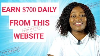 EARN 700 Dollars  Daily From This Secret Website | Make Money Online | Earn In Dollars From Nigeria