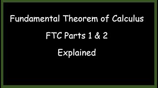 AP Calculus Fundamental Theorem of Calculus - FTC Parts 1 & 2 w/examples