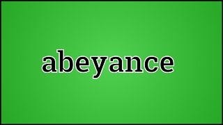 What Abeyance Means