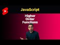 JavaScript Higher Order Functions in 1 Minute #shorts