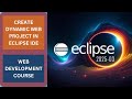 CREATE DYNAMIC WEB PROJECT IN ECLIPSE IDE | JAVA FULL COURSE