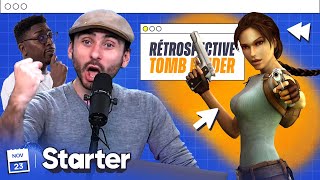 Les Anecdotes autour de Tomb Raider | STARTER #57