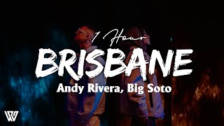 [1 Hour] Andy Rivera, Big Soto - Brisbane (Letra/Lyrics) Loop 1 Hour