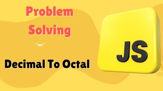 Decimal to Octal in JavaScript #javascript #strings #problem #decimaltooctal #dsa #hindi #codingtips