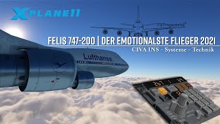 X-Plane Felis 747-200 | Der emotionalste Flieger 2021 | CIVA Carousel INS | Systeme | Real 737 Pilot