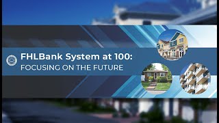 FHFA Listening Session: FHLBank System at 100: Focusing on the Future – Day 2