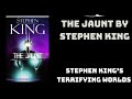 the jaunt by stephen king stephen king’s terrifying worlds