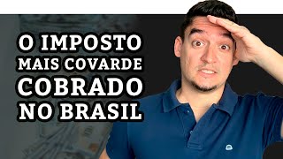 A Verdade Chocante Sobre o Imposto Mais Covarde Cobrado pelo Governo 🐉