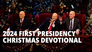 The First Presidency's Annual Christmas Devotional - 2024