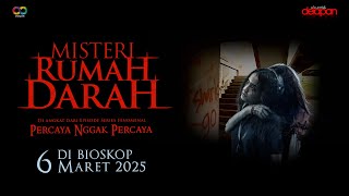 Percaya Nggak Percaya - Misteri Rumah Pondok Indah Part 3 | Misteri Rumah Darah