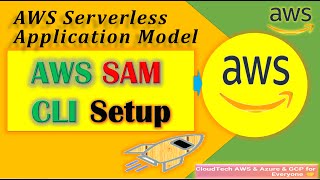 AWS SAM CLI Setup Guide | AWS Serverless Application Model Command Line Interface