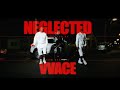 VV Ace - Neglected (Official Video)