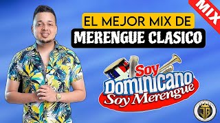 MERENGUE CLASICO MIX - MEZCLA DE MERENGUE CLASICO - MERENGUE BAILABLE - MERENGUE VARIADO MIX