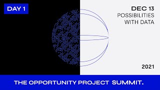The Opportunity Project Summit 2021: Open Innovation for All (Day 1)