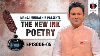 New Ink Poetry (Episode 5) | Manoj Muntashir | Hindi Poetry (latest)