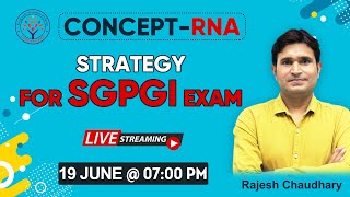 STRATEGY FOR SGPGI EXAM | RAJESH SIR | CONCEPT-RNA