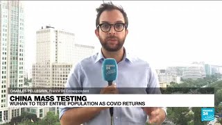 China's Wuhan to test 'all residents' as Covid-19 returns • FRANCE 24 English