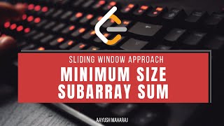 LeetCode 209 | Minimum Size Subarray Sum Explained in Python
