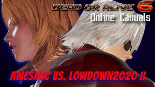 [DOA6] Awesmic vs. LowDown2020 II: Online Casuals (PC/Steam)