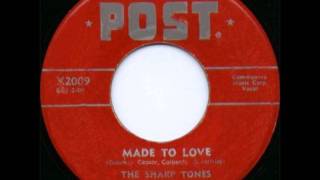 Sharp Tones - Made To Love / Since I Fell For You - Post 2009 - 1955