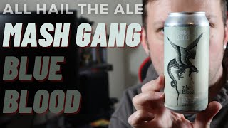 MASH GANG - Blue Blood AF Earl Grey Pale Ale Review