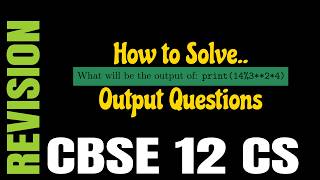 Stop Losing Marks on Python Output Questions (CBSE 12 CS 2026)