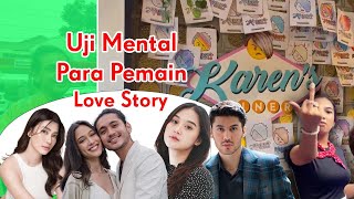 Download Mp3 UJI MENTAL PEMAIN LOVE STORY THE SERIES DI KAREN S DINER