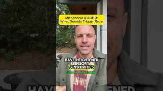 ADHD and misophonia