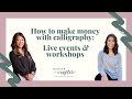 How to Monetize Your Calligraphy Business with Live Events and Workshops