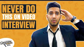 Video Interview Tips जो आपको JOB दिलाएंगे | Grooming Masterclass Ep6