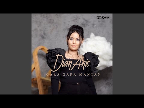 Download Lagu Dian Anic Gara Gara Mantan Mp3