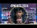 The Best Hits Songs of O P M   H I T S   2 0 2 4  Playlist Ever ~ Greatest Hits Of Full Album