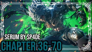 Serum Chapter 36-70| Fantasy World | Isekai | LitRPG | Transported into Another World