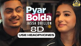 8D  Pyaar Bolda | Jassa Dhillon | Use Headphones