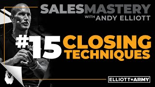 SALES MASTERY #15 // Closing Techniques // Andy Elliott