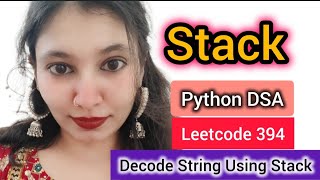 Decode String Using Stack | Leetcode 394 | Python DSA Explained